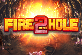 Fire in the Hole 2